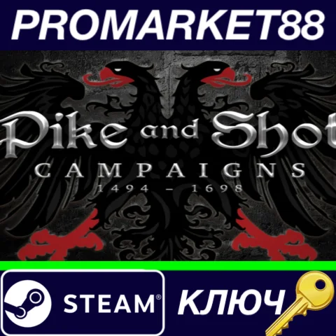 ⭐ Pike and Shot: Campaigns Steam КЛЮЧ  GLOBAL