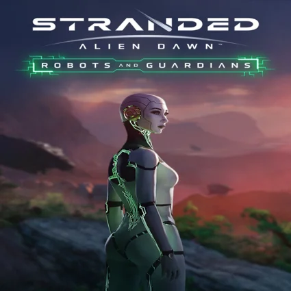 🔴 Stranded: Alien Dawn Robots and Guardians ✅ EGS DLC