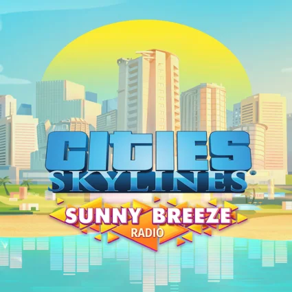 🔴 Cities: Skylines - Sunny Breeze Radio ✅ EGS DLC 🔴 (