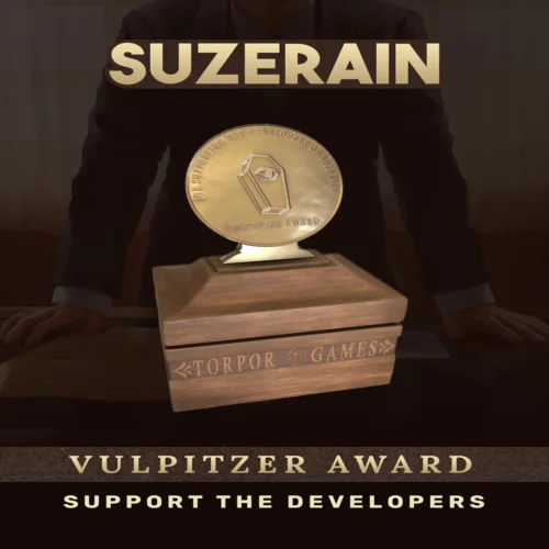  Suzerain: Support the Developers & Vulpitzer Award 