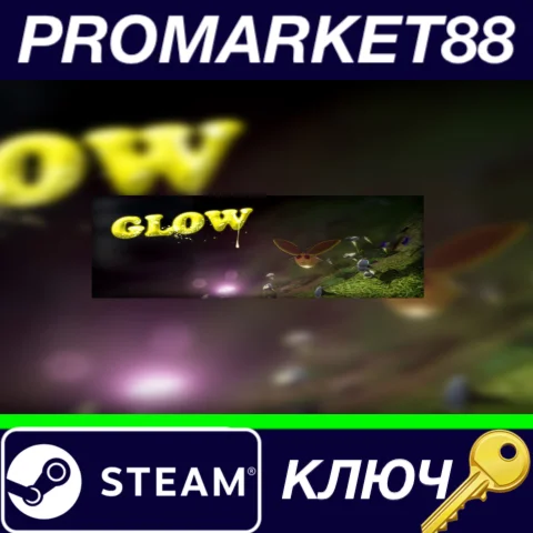 ⭐ Glow Steam КЛЮЧ  GLOBAL