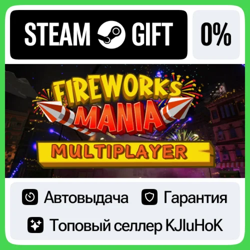 Fireworks Mania - An Explosive Simulator STEAM GIFT•RU