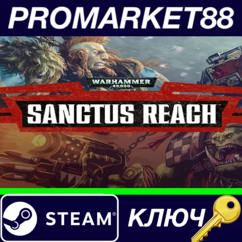 ⭐Warhammer 40,000: Sanctus Reach Steam КЛЮЧ GLOBAL