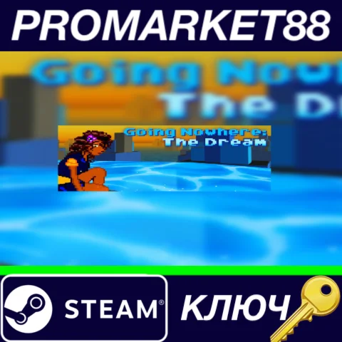 ⭐ Going Nowhere: The Dream Steam КЛЮЧ  GLOBAL