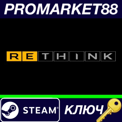 ⭐ ReThink Steam КЛЮЧ   GLOBAL
