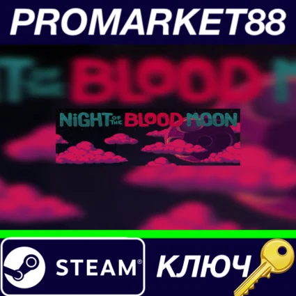 ⭐ Night of the Blood Moon Steam КЛЮЧ 🔑 GLOBAL
