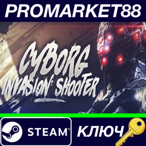 ⭐ Cyborg Invasion Shooter Steam КЛЮЧ  GLOBAL