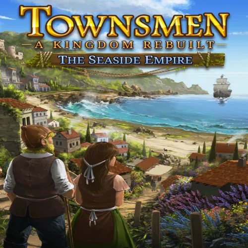  Townsmen - A Kingdom Rebuilt: The Seaside Empire  E