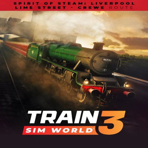  Train Sim World 3: Spirit of Steam: Liverpool Lime S