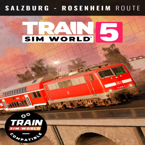  Train Sim World® 5: Bahnstrecke Salzburg - Rosenheim
