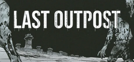 Last Outpost  АВТОДОСТАВКА STEAM РОССИЯ