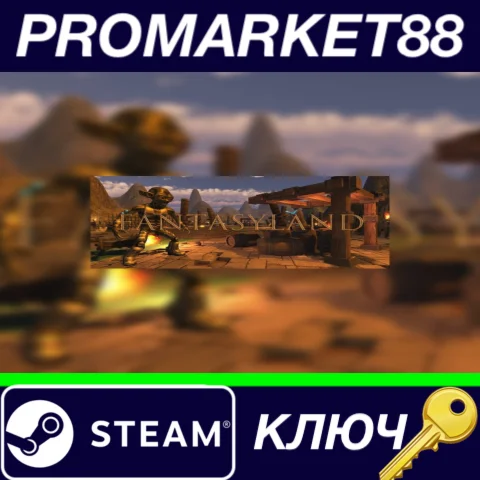 ⭐ Fantasyland Steam КЛЮЧ  GLOBAL