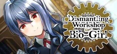 Dismantling Workshop of Bio-Girl  STEAM GIFT РОССИЯ