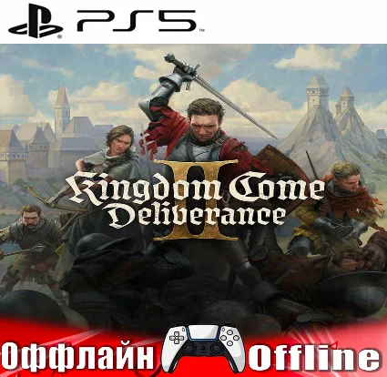 🎮 Kingdom Come: Deliverance II (PS5/RUS) Оффлайн 🛑