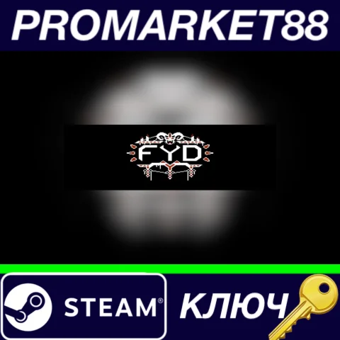 ⭐ FYD Steam КЛЮЧ  GLOBAL