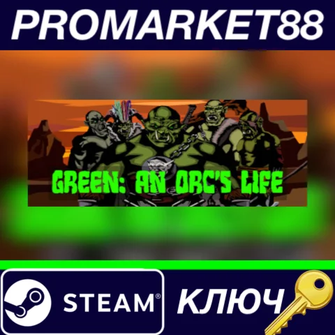 ⭐ Green An Orc's Life Steam КЛЮЧ  GLOBAL