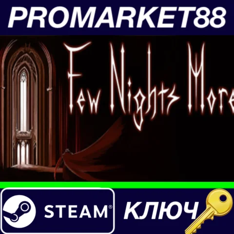 ⭐ Few Nights More Steam КЛЮЧ  GLOBAL