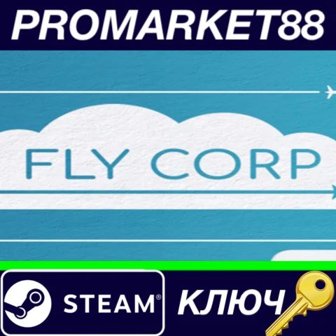⭐ Fly Corp Steam КЛЮЧ  GLOBAL