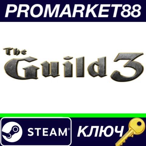 ⭐ The Guild 3 Steam КЛЮЧ  GLOBAL