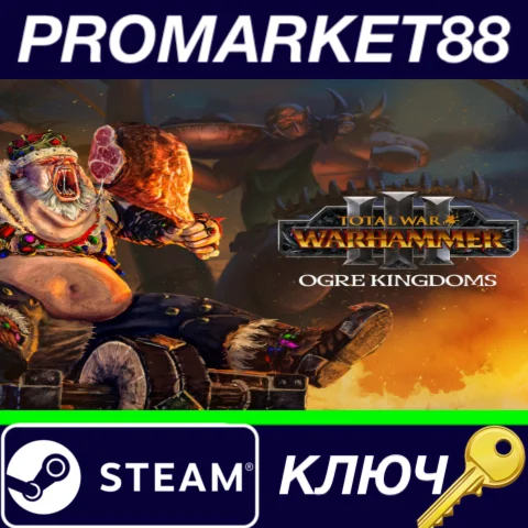 ⭐ Total War: WARHAMMER III - Ogre Kingdoms DLC EU Steam