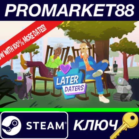 ⭐ Later Daters Premium Steam КЛЮЧ  GLOBAL