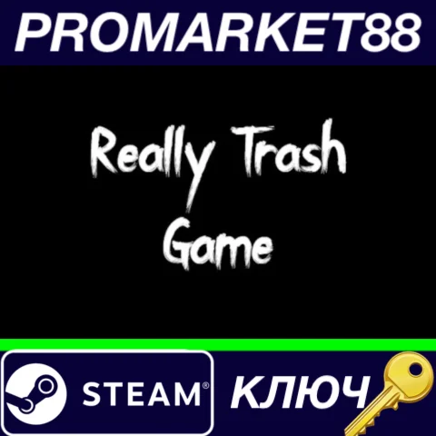 ⭐ Really Trash Game Steam КЛЮЧ  GLOBAL