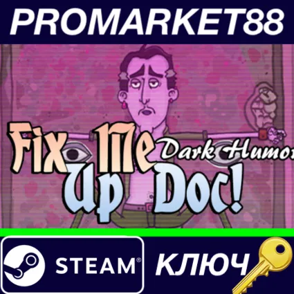 ⭐ Fix Me Up Doc! – Dark Humor Steam КЛЮЧ 🔑 GLOBAL