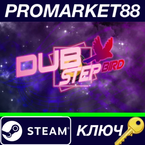 ⭐ Dubstep Bird Steam КЛЮЧ  GLOBAL