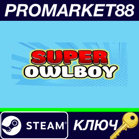 ⭐ Super Owlboy Steam КЛЮЧ  GLOBAL