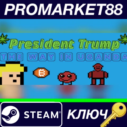 ⭐President Trump The Way In Uganda Steam КЛЮЧ GLOBAL