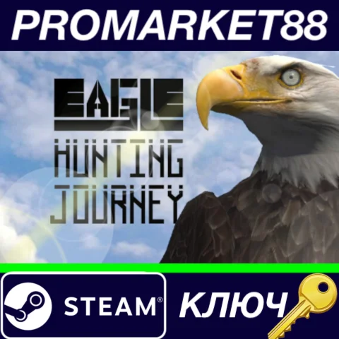 ⭐ Eagle Hunting Journey Steam КЛЮЧ  GLOBAL