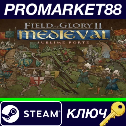 ⭐ Field of Glory II: Medieval - Sublime Porte DLC Steam