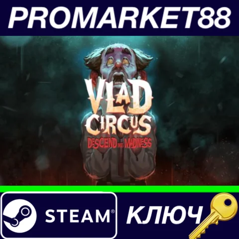 ⭐Vlad Circus: Descend Into Madness Steam КЛЮЧ GLOBAL