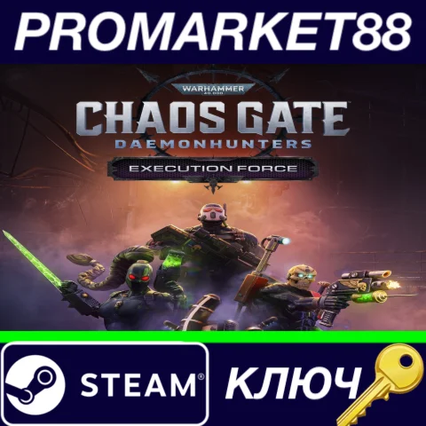 ⭐ Warhammer 40,000: Chaos Gate - Daemonhunters - Execut