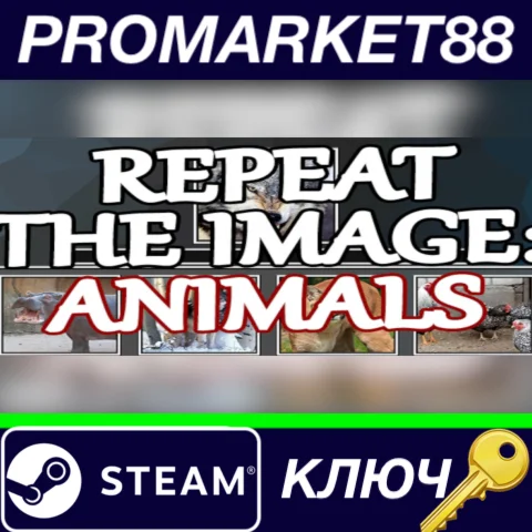 ⭐Repeat the image: Animals Steam КЛЮЧ GLOBAL