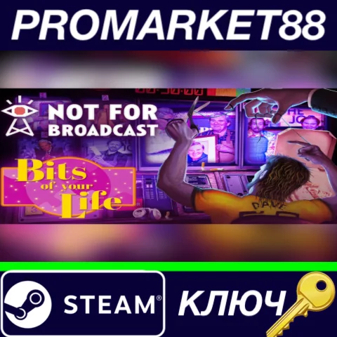 ⭐ Not For Broadcast - Bits of Your Life DLC Steam КЛЮЧ