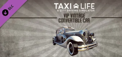 Taxi Life: A City Driving Simulator VIP Vintage Convert
