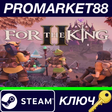 ⭐ For The King II EU Steam КЛЮЧ  ЕВРОПА