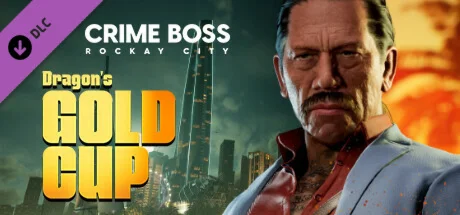 Crime Boss: Rockay City - Dragon's Gold Cup DLC