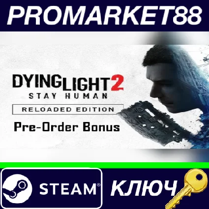 ⭐ Dying Light 2: Reloaded Edition - Pre-Order Bonus DLC