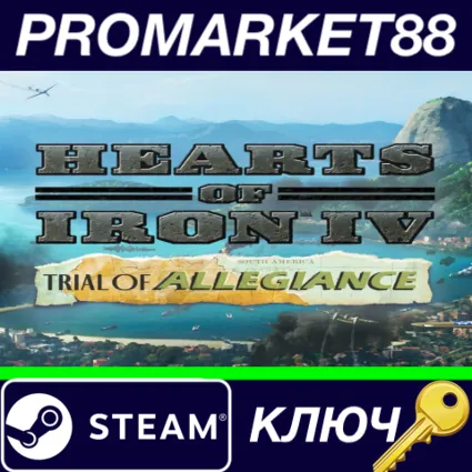 Hearts of Iron IV - Trial of Allegiance DLC Steam КЛЮЧ