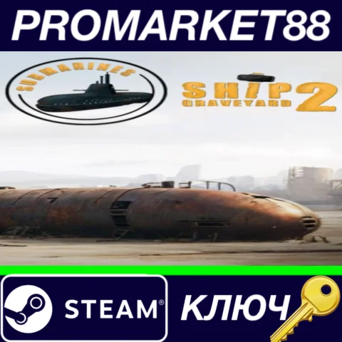 ⭐ Ship Graveyard Simulator 2 - Submarines DLC Steam КЛЮ