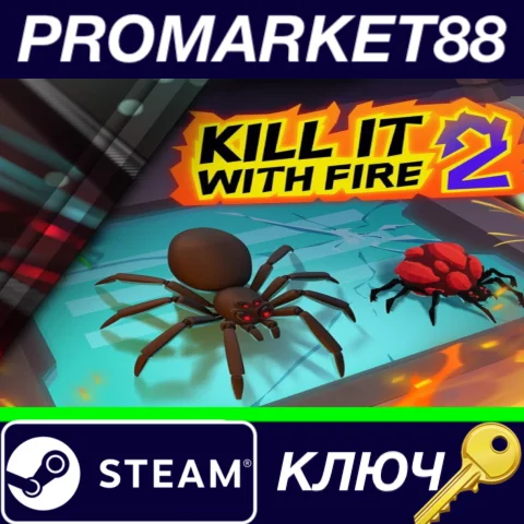 ⭐ Kill It With Fire 2 Steam КЛЮЧ  GLOBAL