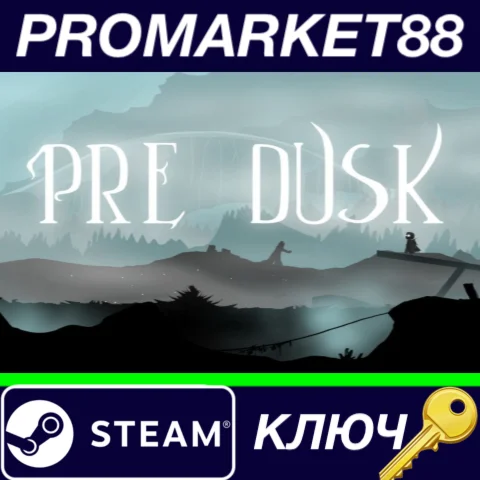 ⭐ Pre Dusk Steam КЛЮЧ  GLOBAL