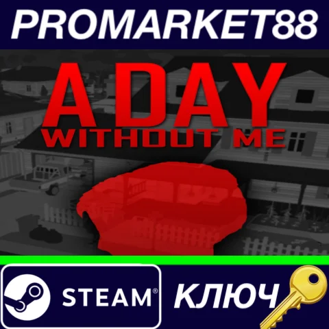 ⭐ A Day Without Me Steam КЛЮЧ  GLOBAL