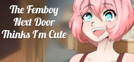 The Femboy Next Door Thinks I'm Cute  STEAM РОССИЯ