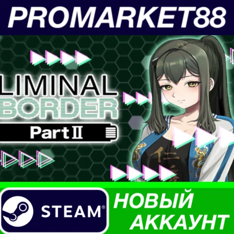  Liminal Border Part II Steam АККАУНТ +ПОЧТА