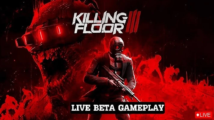 Killing Floor 3 - Closed BETA Test - Steam 🔑 [GLOBAL]