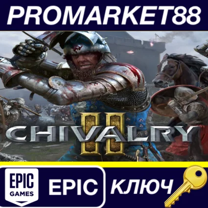 ⭐ Chivalry 2 Epic Games КЛЮЧ 🔑 GLOBAL