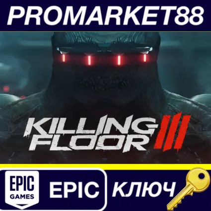 ⭐ Killing Floor 3 Closed Beta Epic Games КЛЮЧ 🔑 GLOBAL